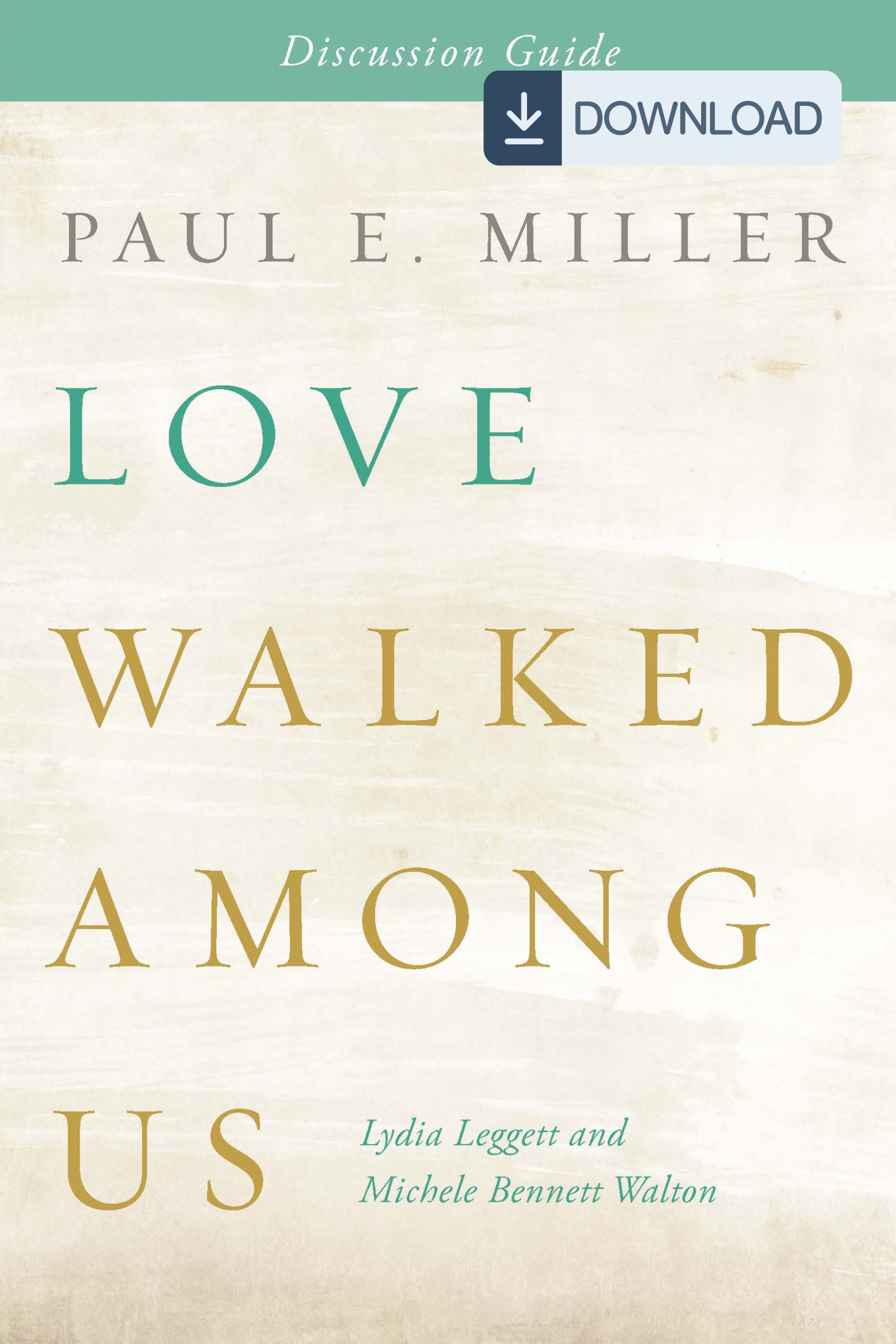 Love Walked Among Us Discussion Guide (PDF)