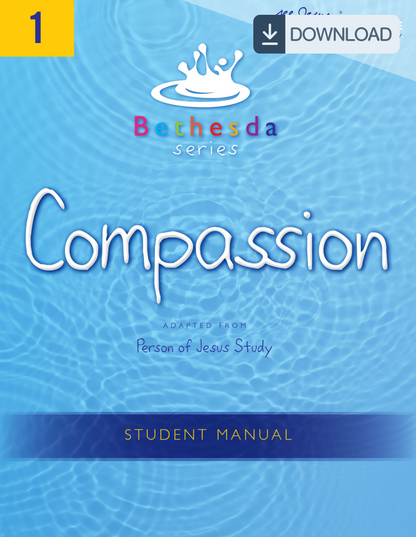 Bethesda Series, Unit 1: Compassion Student Manual (PDF)