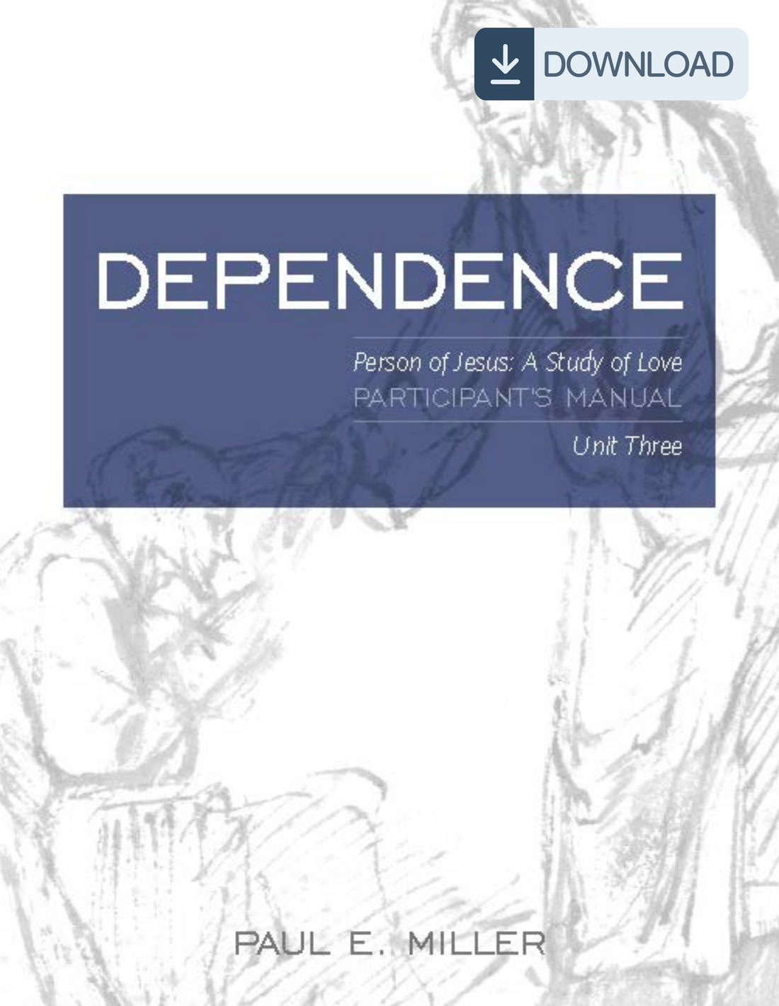 The Person of Jesus, Unit 3: Dependence Participant&