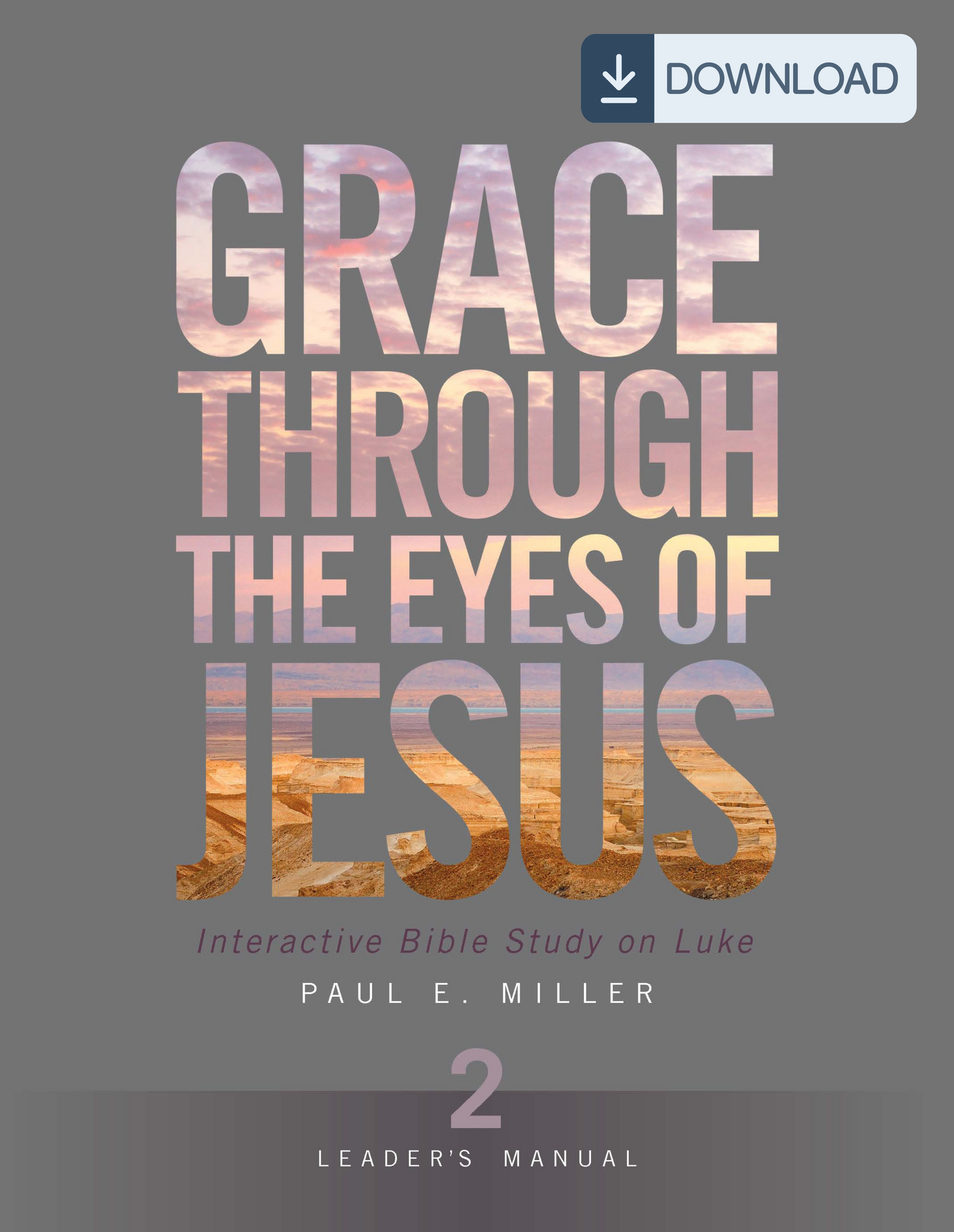 Grace Through the Eyes of Jesus, Unit 2 Leader&