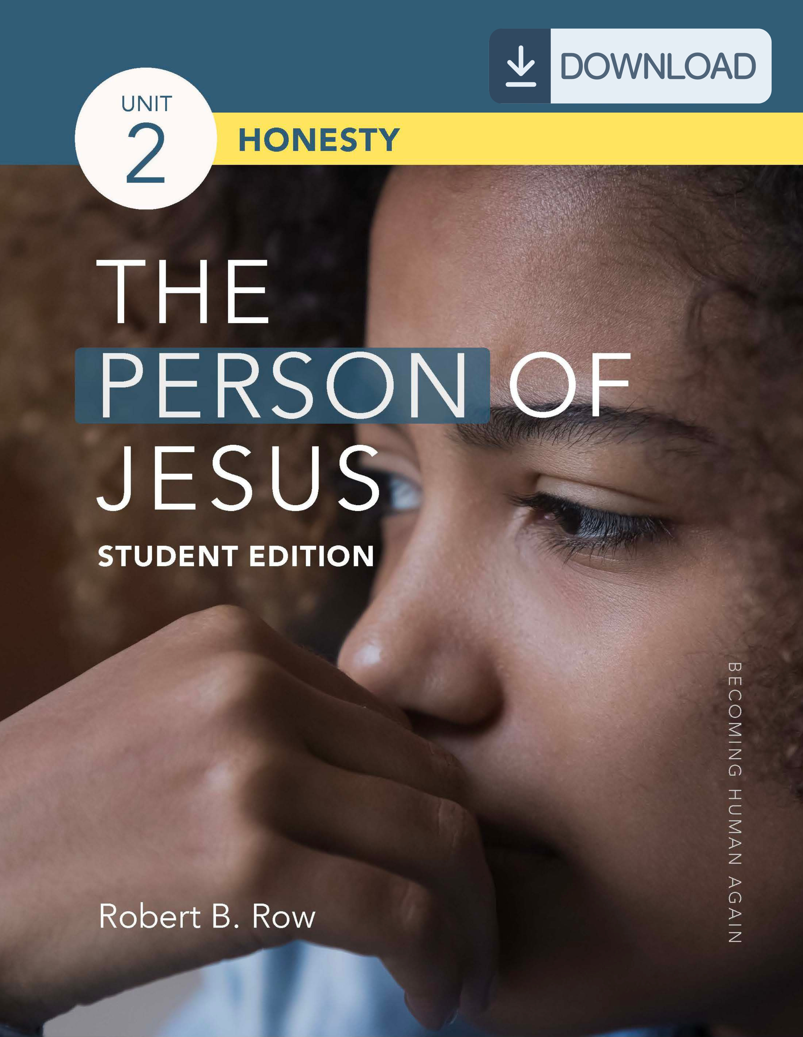 The Person of Jesus--Student Edition, Unit 2: Honesty Leader&