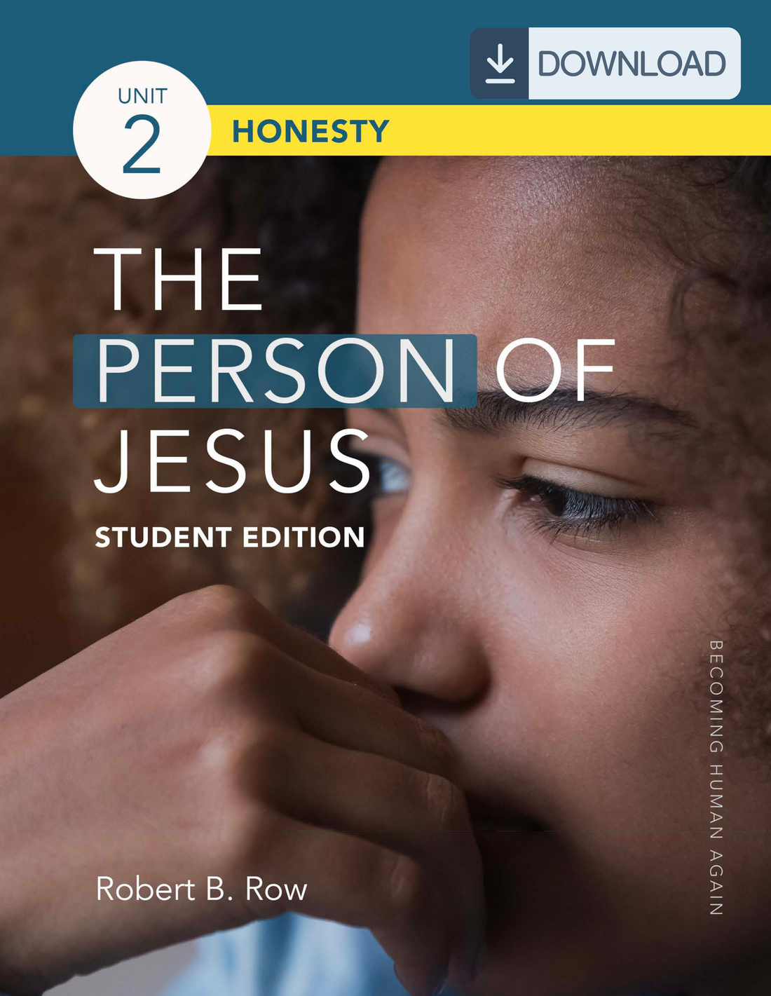 The Person of Jesus--Student Edition, Unit 2: Honesty Student Guide (PDF)