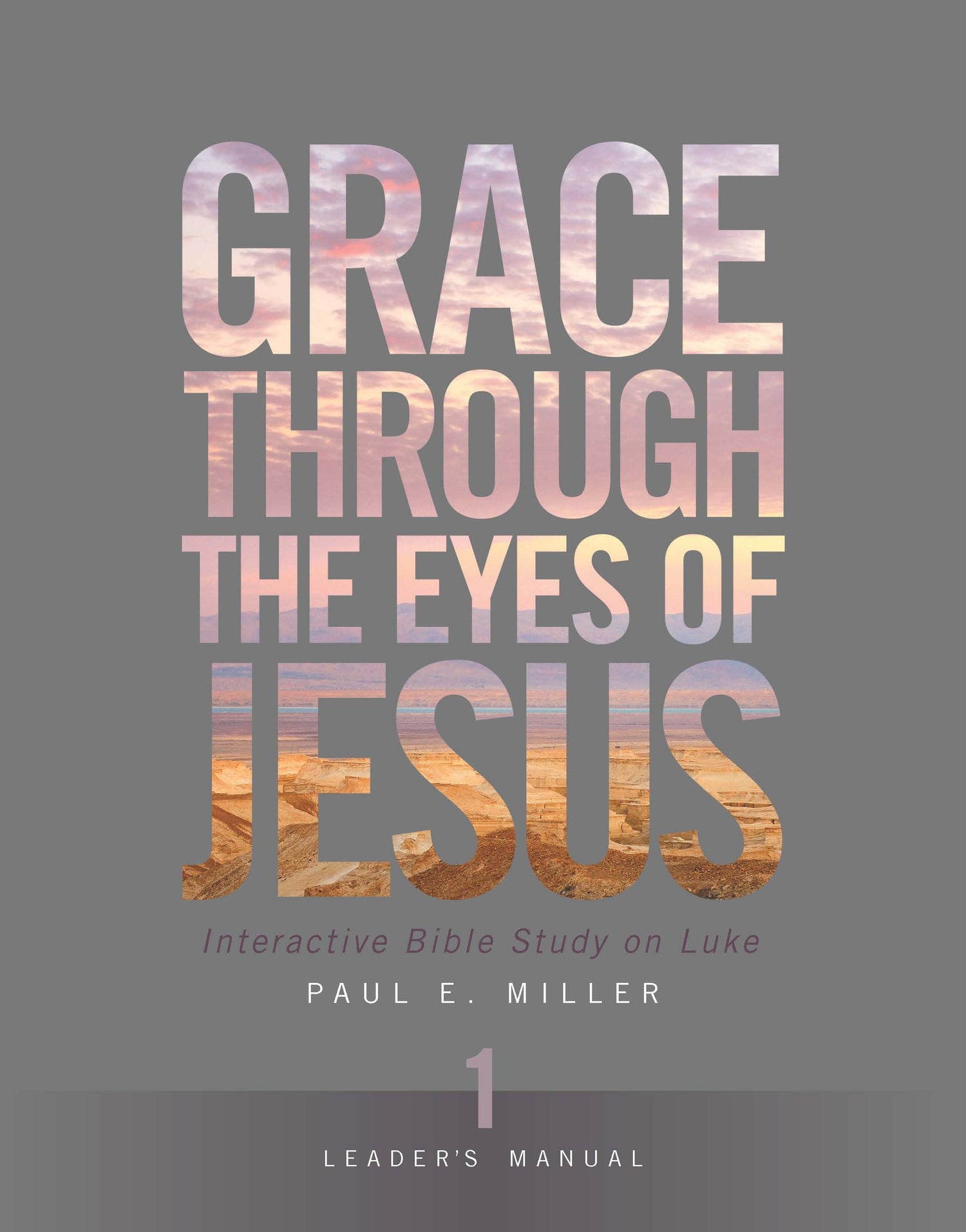 Grace Through the Eyes of Jesus, Unit 1 Leader&