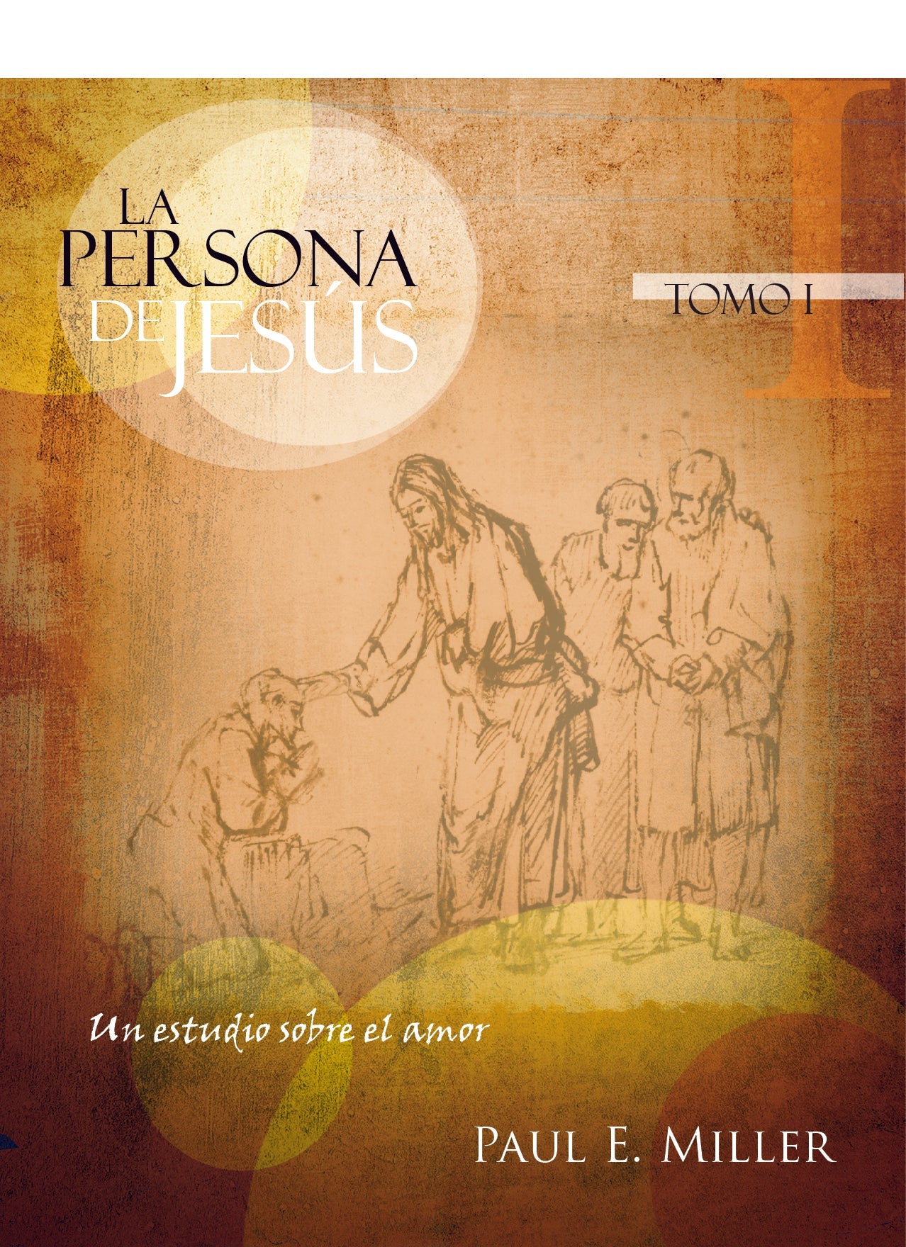 La Persona de Jesús, Tomo 1