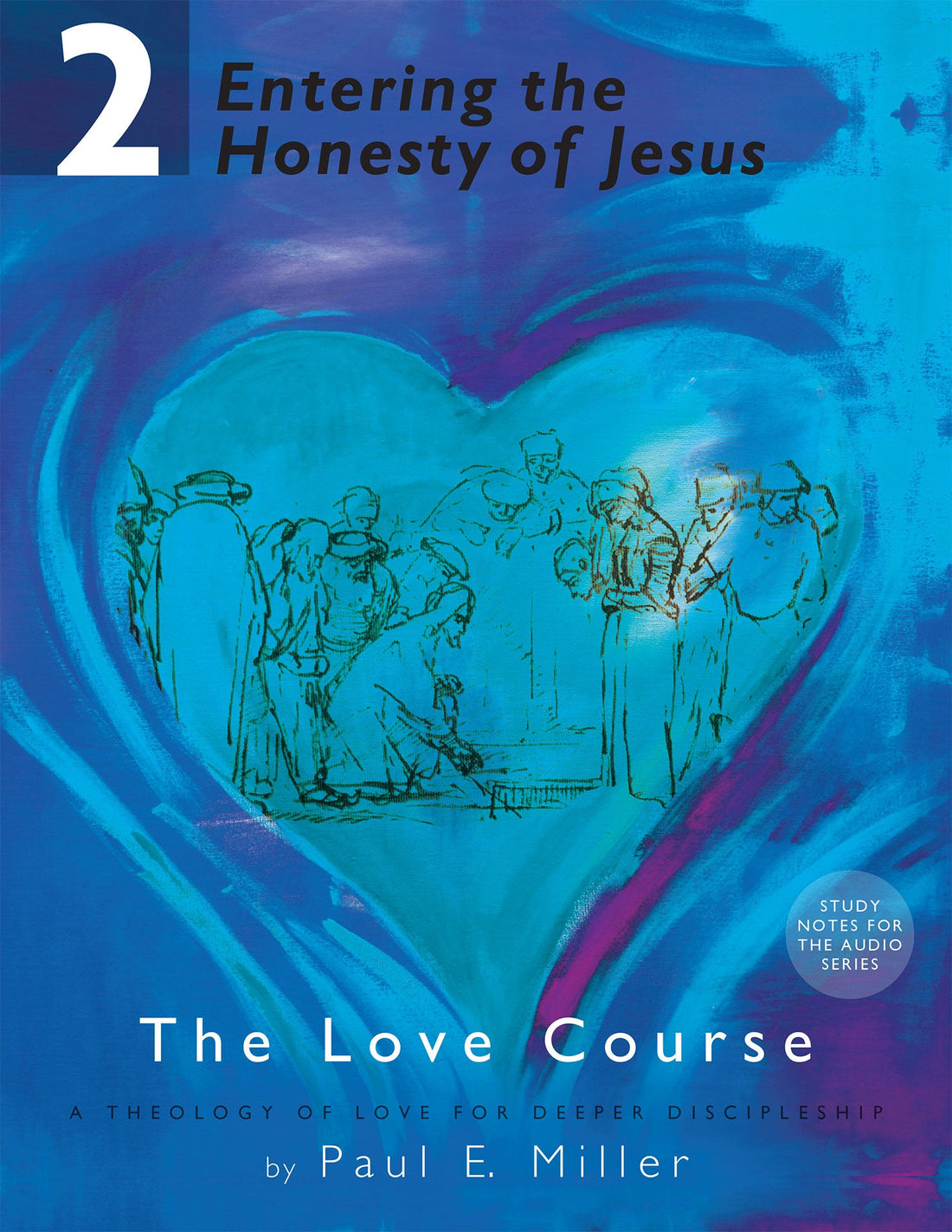 The Love Course, Unit 2: Entering the Honesty of Jesus Manual